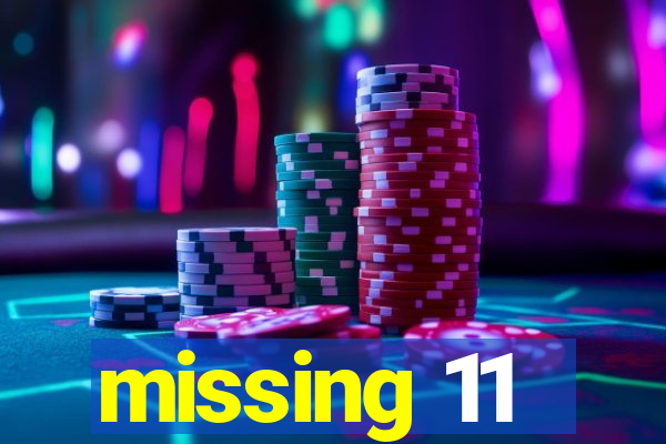 missing 11